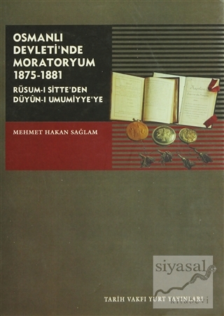 Osmanlı Devleti'nde Moratoryum 1875-1881 Mehmet Hakan Sağlam