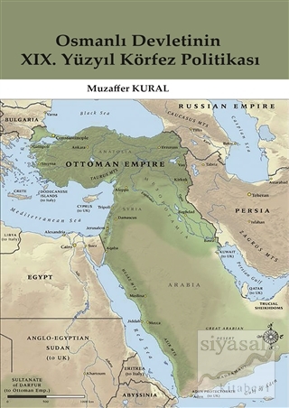 Osmanlı Devletinin 19. Yüzyıl Körfez Politikası Muzaffer Kural