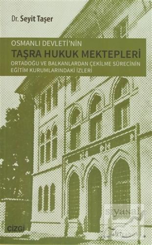 Osmanlı Devletinin Taşra Hukuk Mektepler Seyit Taşer