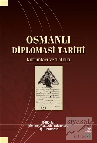 Osmanlı Diplomasi Tarihi Mehmet Alaaddin Yalçınkaya