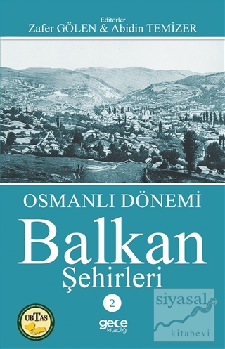 Osmanlı Dönemi Balkan Şehirleri 2 Zafer Gölen