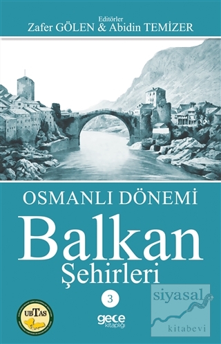 Osmanlı Dönemi Balkan Şehirleri 3 Zafer Gölen