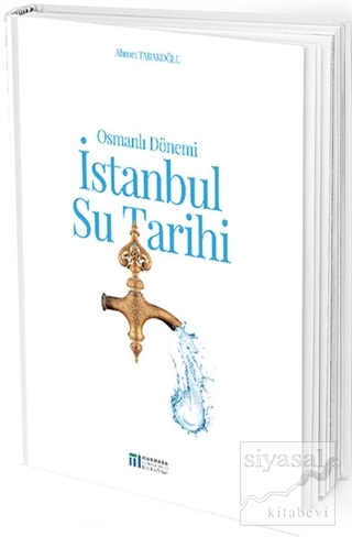 Osmanlı Dönemi İstanbul Su Tarihi Ahmet Tabakoğlu