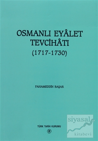 Osmanlı Eyalet Tevcihatı Fahameddin Başar