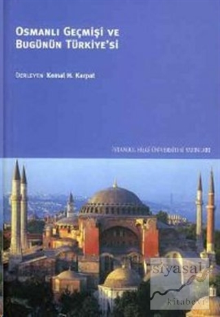 Osmanlı Geçmişi ve Bugünün Türkiye'si Kemal H. Karpat