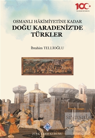 Osmanlı Hakimiyetine Kadar Doğu Karadeniz'de Türkler (Ciltli) İbrahim 