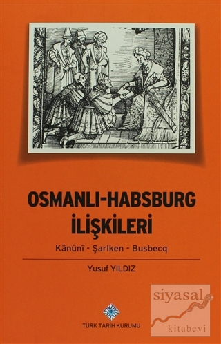 Osmanlı - Harbsburg İlişkileri Yusuf Yıldız