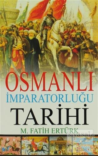 Osmanlı İmparatorluğu Tarihi M. Fatih Ertürk