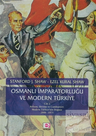 Osmanlı İmparatorluğu ve Modern Türkiye 2 Ezel Kural Shaw