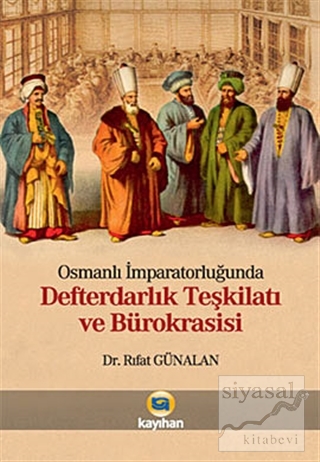 Osmanlı İmparatorluğunda Defterdarlık Teşkilatı ve Bürokrasisi Rıfat G