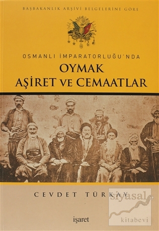 Osmanlı İmparatorluğu'nda Oymak Aşiret ve Cemaatlar Cevdet Türkay