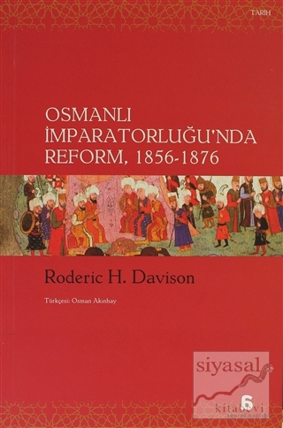 Osmanlı İmparatorluğu'nda Reform 1856 - 1876 Roderic H. Davison