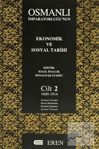 Osmanlı İmparatorluğu'nun Ekonomik ve Sosyal Tarihi Cilt: 2 (Ciltli) S