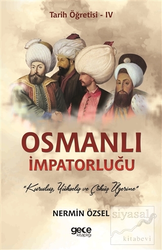 Osmanlı İmpatorluğu - Tarih Öğretisi 4 Nermin Özsel