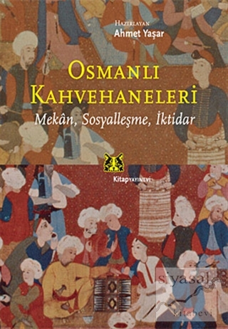 Osmanlı Kahvehaneleri Ahmet Yaşar