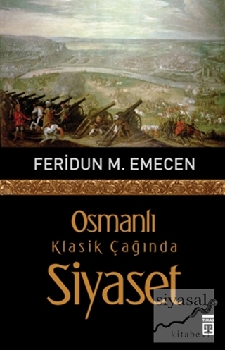 Osmanlı Klasik Çağında Siyaset Feridun M. Emecen