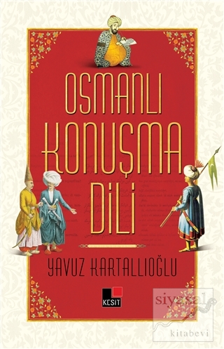 Osmanlı Konuşma Dili Yavuz Kartallıoğlu