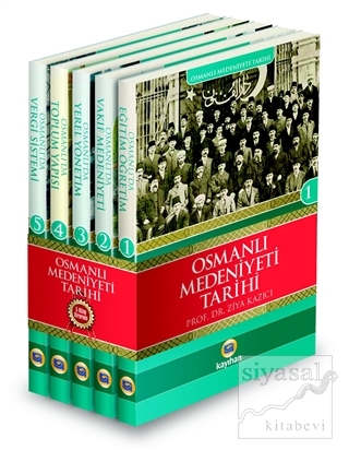 Osmanlı Medeniyeti Tarihi Seti (5 Kitap Takım) Ziya Kazıcı
