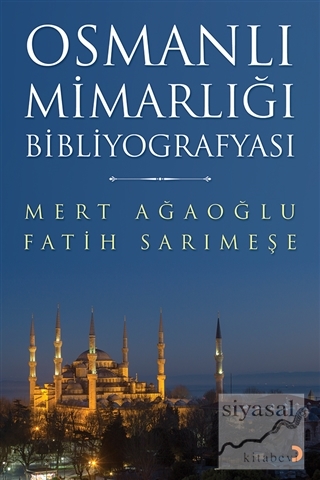 Osmanlı Mimarlığı Bibliyografyası Mert Ağaoğlu