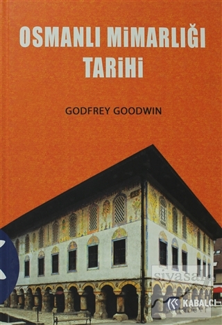 Osmanlı Mimarlığı Tarihi (Ciltli) Godfrey Goodwin