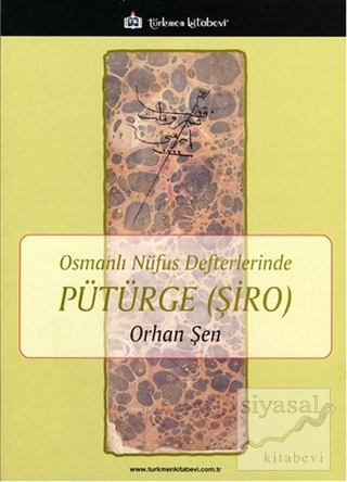 Osmanlı Nüfus Defterlerinde Pütürge - Şiro Orhan Şen