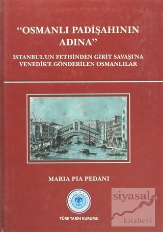 Osmanlı Padişahının Adına (Ciltli) Maria Pia Pedani