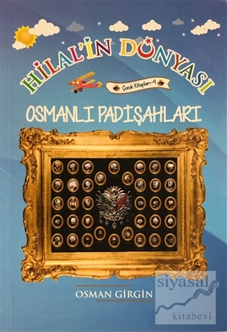Osmanlı Padişahları - Hilal'in Dünyası Osman Girgin