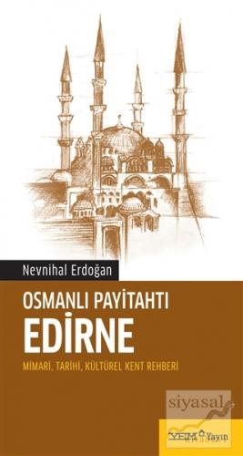 Osmanlı Payitahtı Edirne Nevnihal Erdoğan