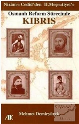 Osmanlı Reform Sürecinde Kıbrıs Mehmet Demiryürek