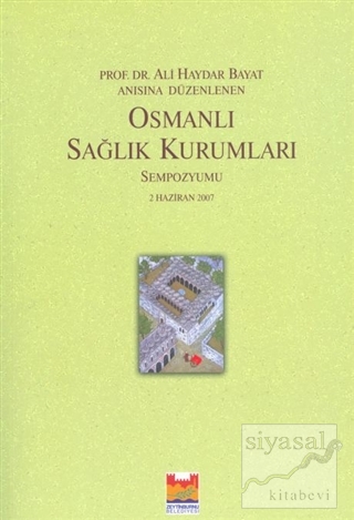 Osmanlı Sağlık Kurumları Sempozyumu Kolektif
