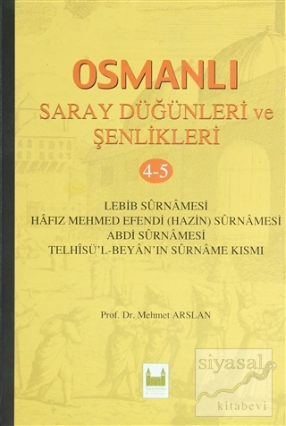 Osmanlı Saray Düğünleri ve Şenlikleri 4-5 (Ciltli) Mehmet Arslan