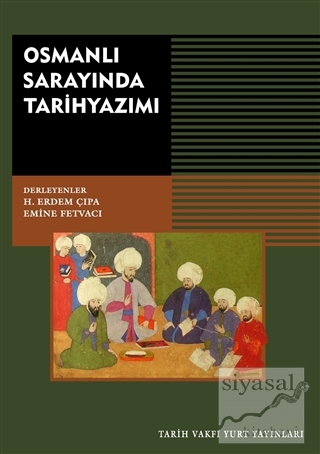 Osmanlı Sarayında Tarih Yazımı Kolektif