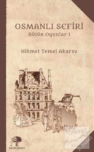 Osmanlı Sefiri Hikmet Temel Akarsu