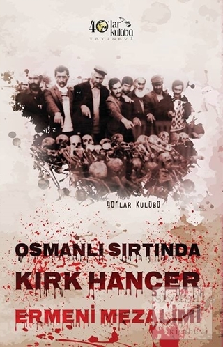 Osmanlı Sırtında Kırk Hançer Kolektif