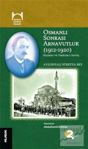 Osmanlı Sonrası Arnavutluk (1912-1920) Süreyya Bey