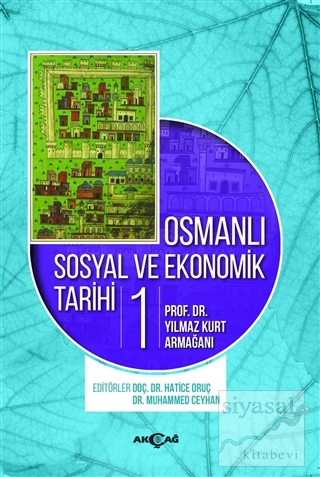 Osmanlı Sosyal ve Ekonomik Tarihi Cilt: 1 Kolektif