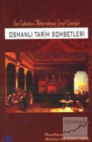 Osmanlı Tarih Sohbetleri Mehmet Demiryürek