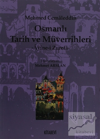 Osmanlı Tarih ve Müverrihleri Mehmed Cemaleddin