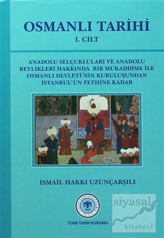 Osmanlı Tarihi - 1. Cilt (Ciltli) İsmail Hakkı Uzunçarşılı