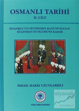 Osmanlı Tarihi - 2. Cilt (Ciltli) İsmail Hakkı Uzunçarşılı