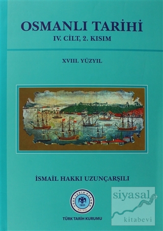 Osmanlı Tarihi - 4. Cilt 2. Kısım (Ciltli) İsmail Hakkı Uzunçarşılı