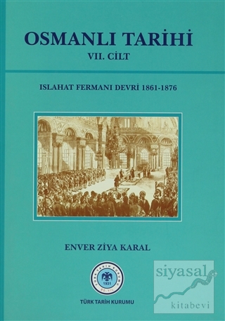 Osmanlı Tarihi 7. Cilt Islahat Fermanı Devri (1861- 1876) (Ciltli) Env