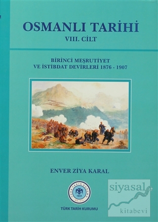 Osmanlı Tarihi Cilt: 8 (Ciltli) Enver Ziya Karal