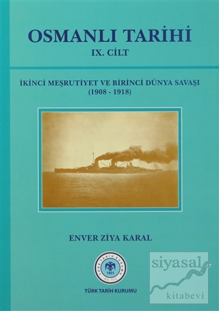 Osmanlı Tarihi Cilt: 9 (Ciltli) Enver Ziya Karal