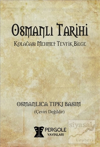 Osmanlı Tarihi Mehmet Tevfik Bilge
