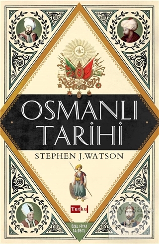 Osmanlı Tarihi Stephen J. Watson