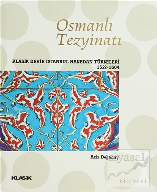 Osmanlı Tezyinatı (Ciltli) Aziz Doğanay