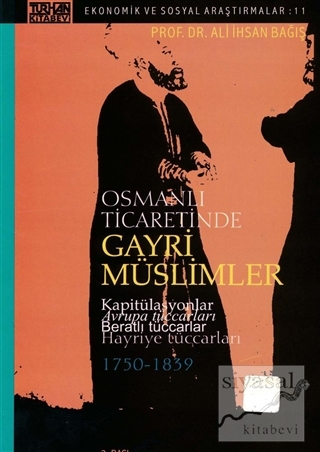 Osmanlı Ticaretinde Gayri Müslimler Kapitülasyonlar Avrupa Tüccarları 