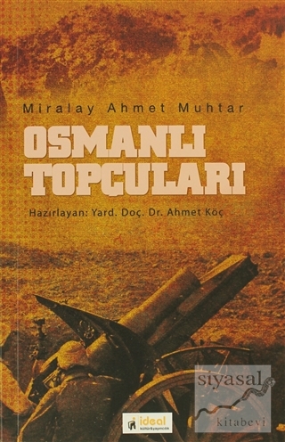 Osmanlı Topçuları Miralay Ahmet Muhtar