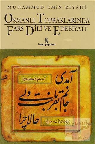 Osmanlı Topraklarında Fars Dili ve Edebiyatı Muhammed Emin Riyahi